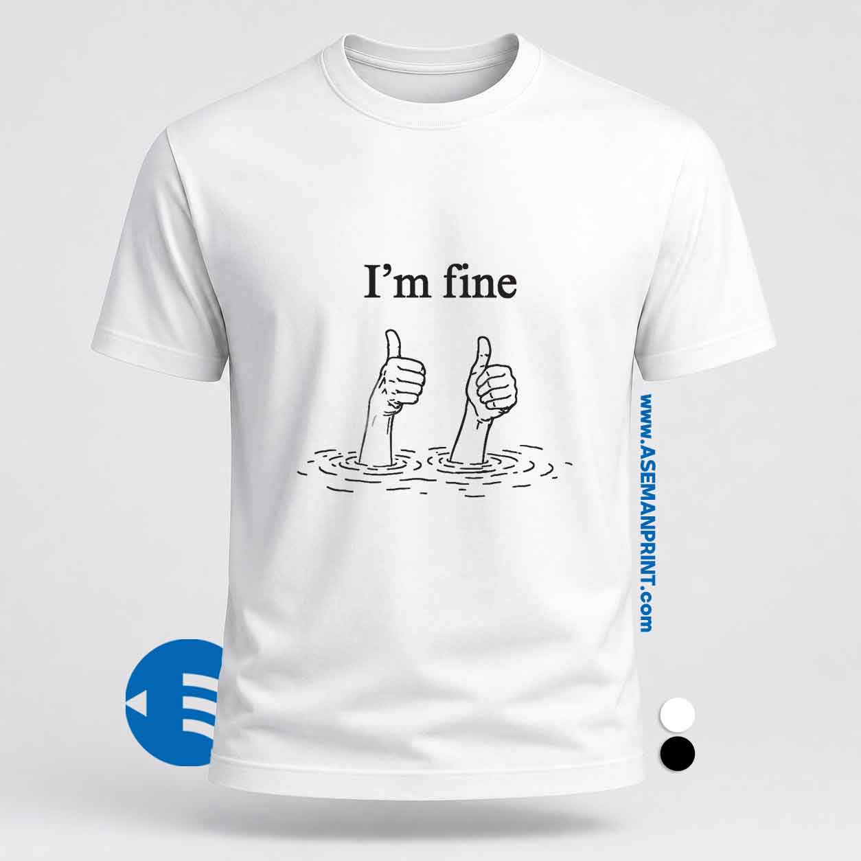 تیشرت چاپی طرح "I'm Fine (من خوبم)" - تصویر 2